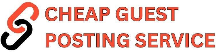 CHEAP GUEST POSTING SERVICE