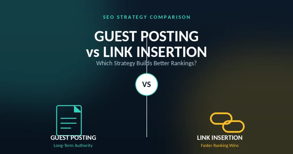 Guest posting vs link insertion comparison graphic showing document and chain link icons